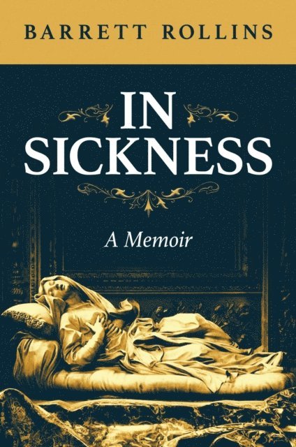 Barrett Rollins - In Sickness, E-bok