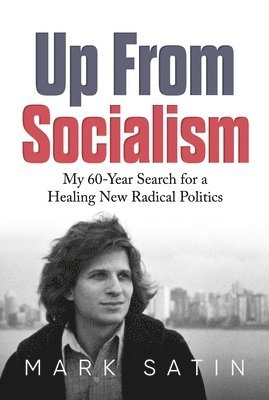 Mark Satin - Up From Socialism, Häftad