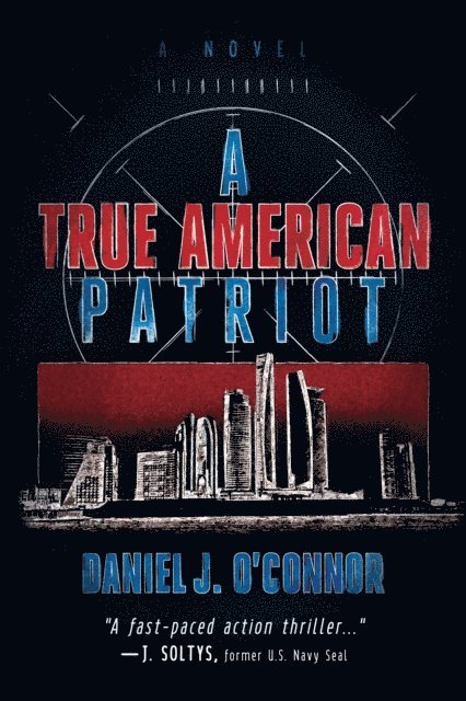 Daniel J. O'Connor - True American Patriot: A Novel, E-bok