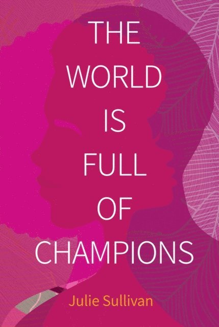 Julie Sullivan - World Is Full of Champions, E-bok. Tillgänglighet: Lägg i varukorg