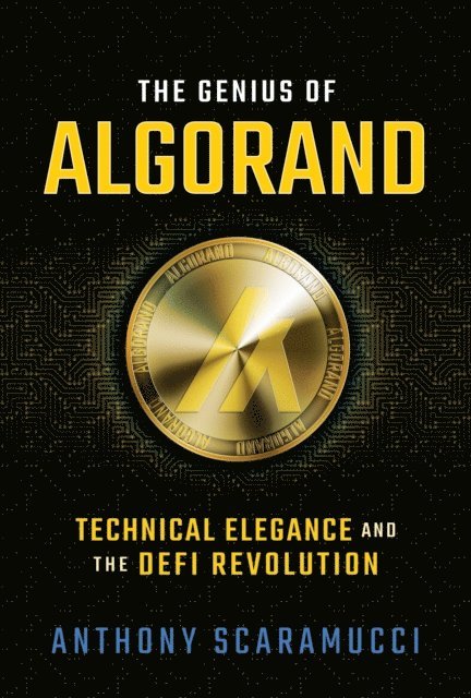 Anthony Scaramucci - Genius of Algorand: Technical Elegance and the DeFi Revolution, E-bok. Tillgänglighet: Lägg i varukorg