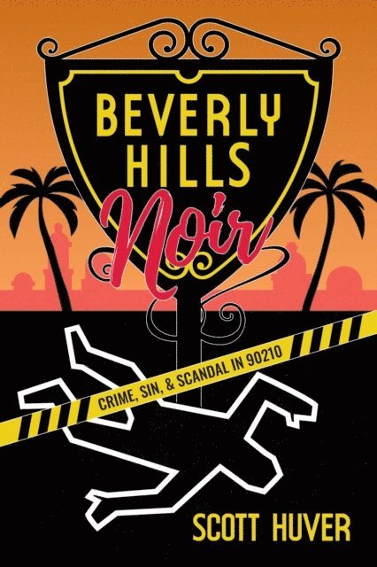 Scott Huver - Beverly Hills Noir, E-bok
