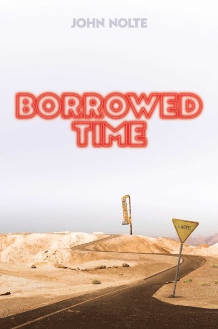 John Nolte - Borrowed Time, E-bok