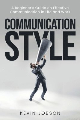 Kevin Jobson - Communication Style, Häftad. Tillgänglighet: Lägg i varukorg