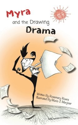 Rosemary Rivera - Myra and the Drawing Drama, Inbunden