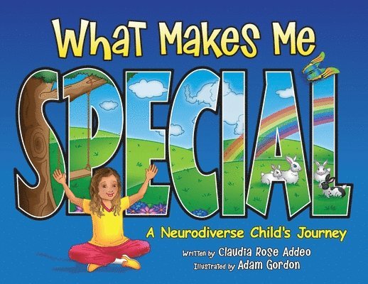 Claudia Rose Addeo - What Makes Me Special, Häftad