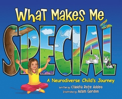 Claudia Rose Addeo - What Makes Me Special, Inbunden