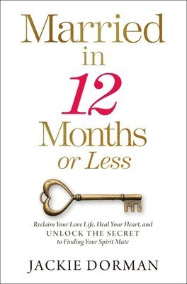 Married in 12 Months or Less av Jackie Dorman