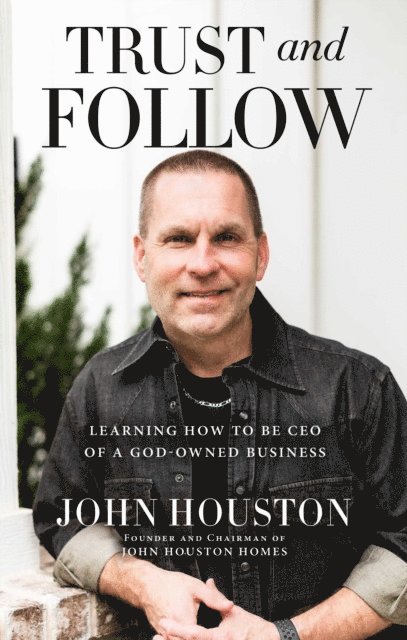 John Houston - Trust and Follow, E-bok