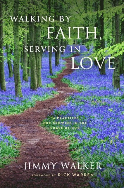 Jimmy Walker - Walking by Faith, Serving in Love, E-bok