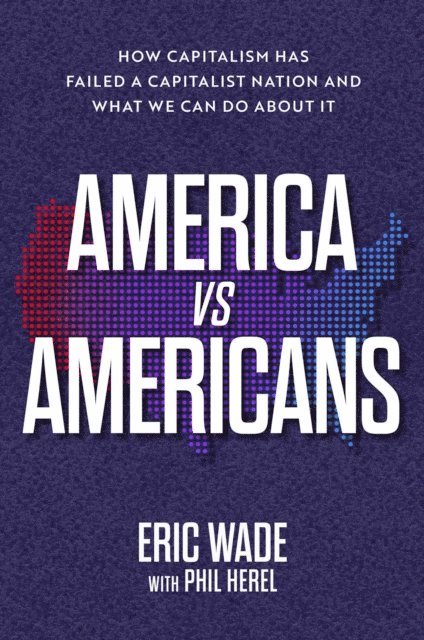 Eric Wade - America vs. Americans, E-bok