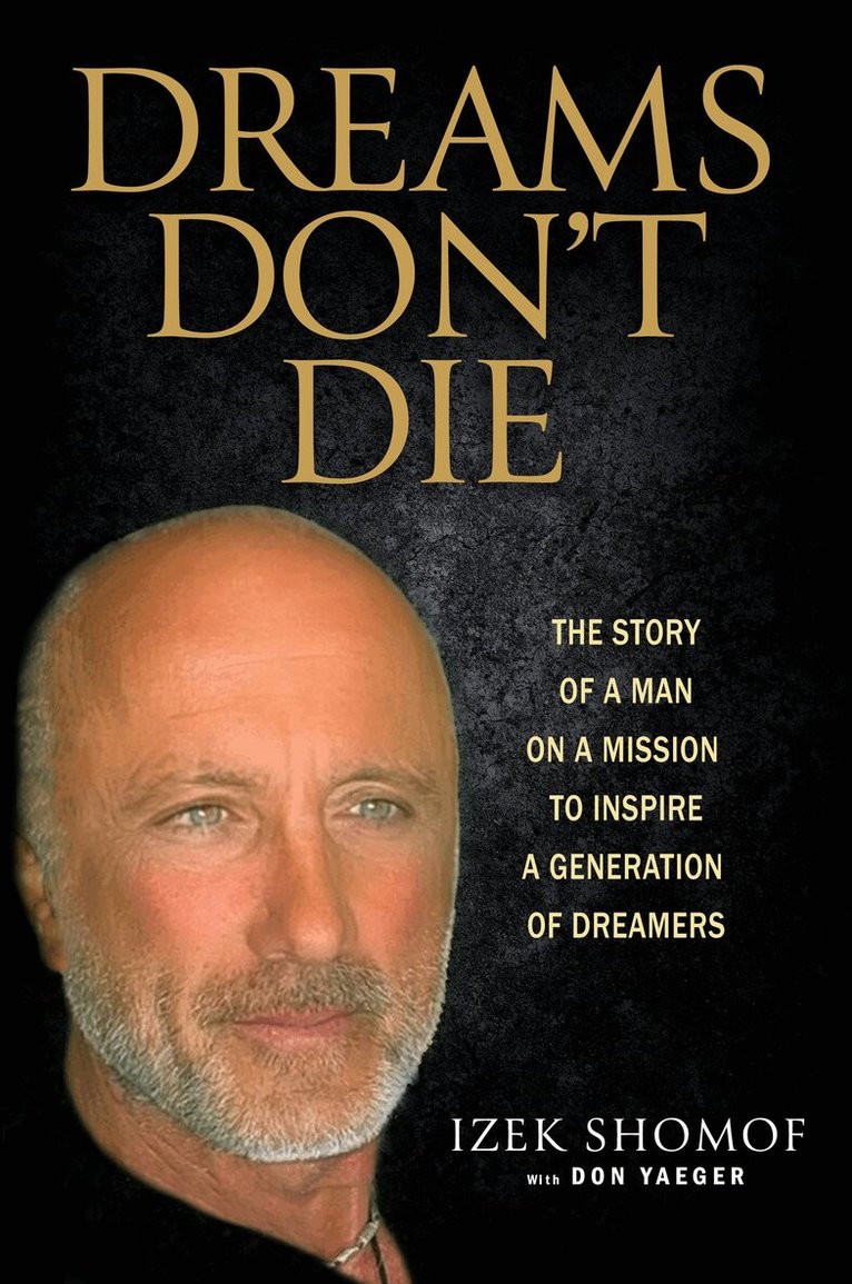 Izek Shomof - Dreams Don't Die, Inbunden
