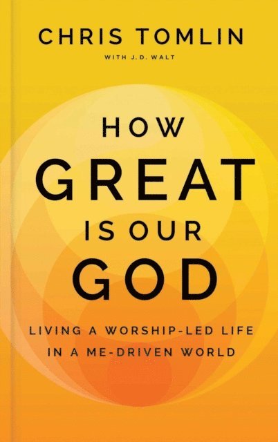 Chris Tomlin - How Great Is Our God, E-bok