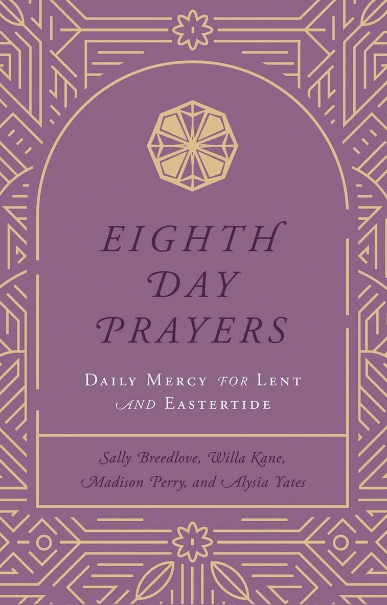 Sally Breedlove, Willa Kane, Madison Perry - Eighth Day Prayers (Volume 2), Inbunden