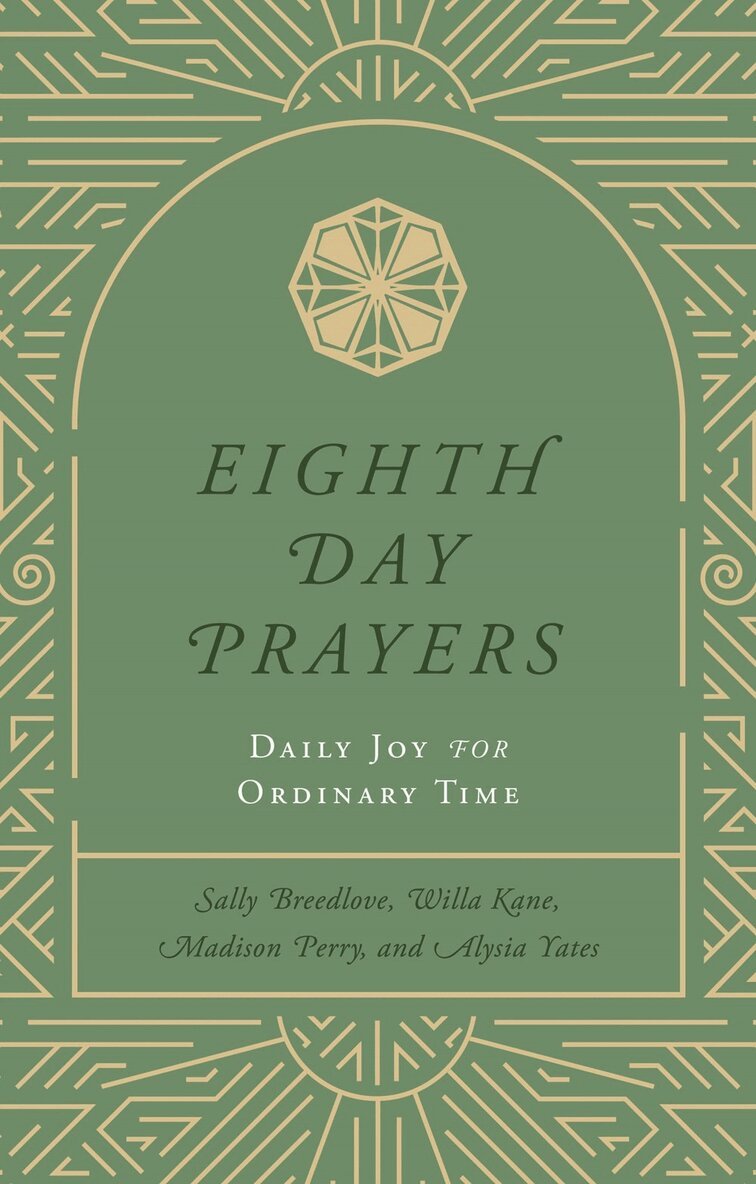 Sally Breedlove, Willa Kane, Madison Perry - Eighth Day Prayers (Volume 3), Inbunden
