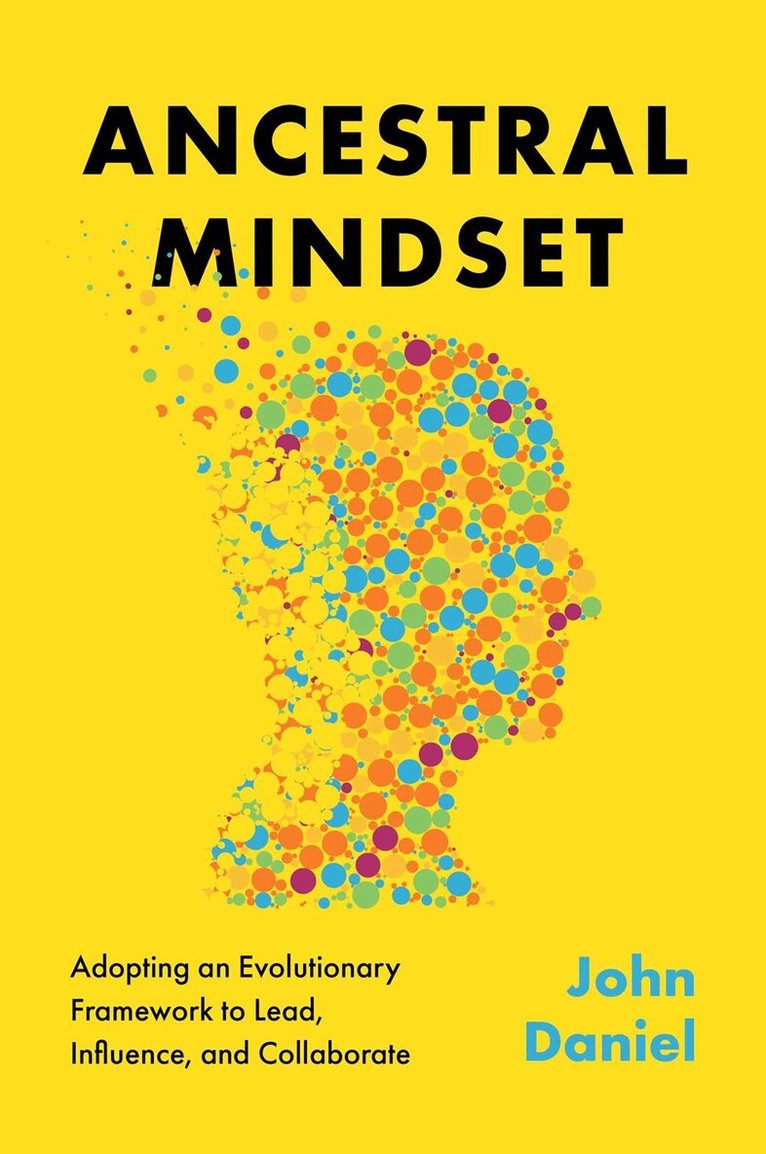 John Daniel - Ancestral Mindset, Inbunden. Tillgänglighet: Lägg i varukorg