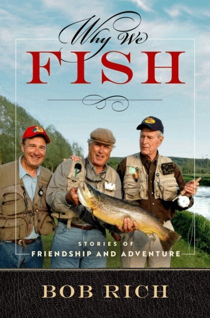 Bob Rich - Why We Fish, E-bok