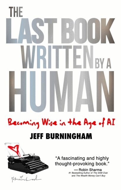 Jeff Burningham - Last Book Written by a Human, E-bok