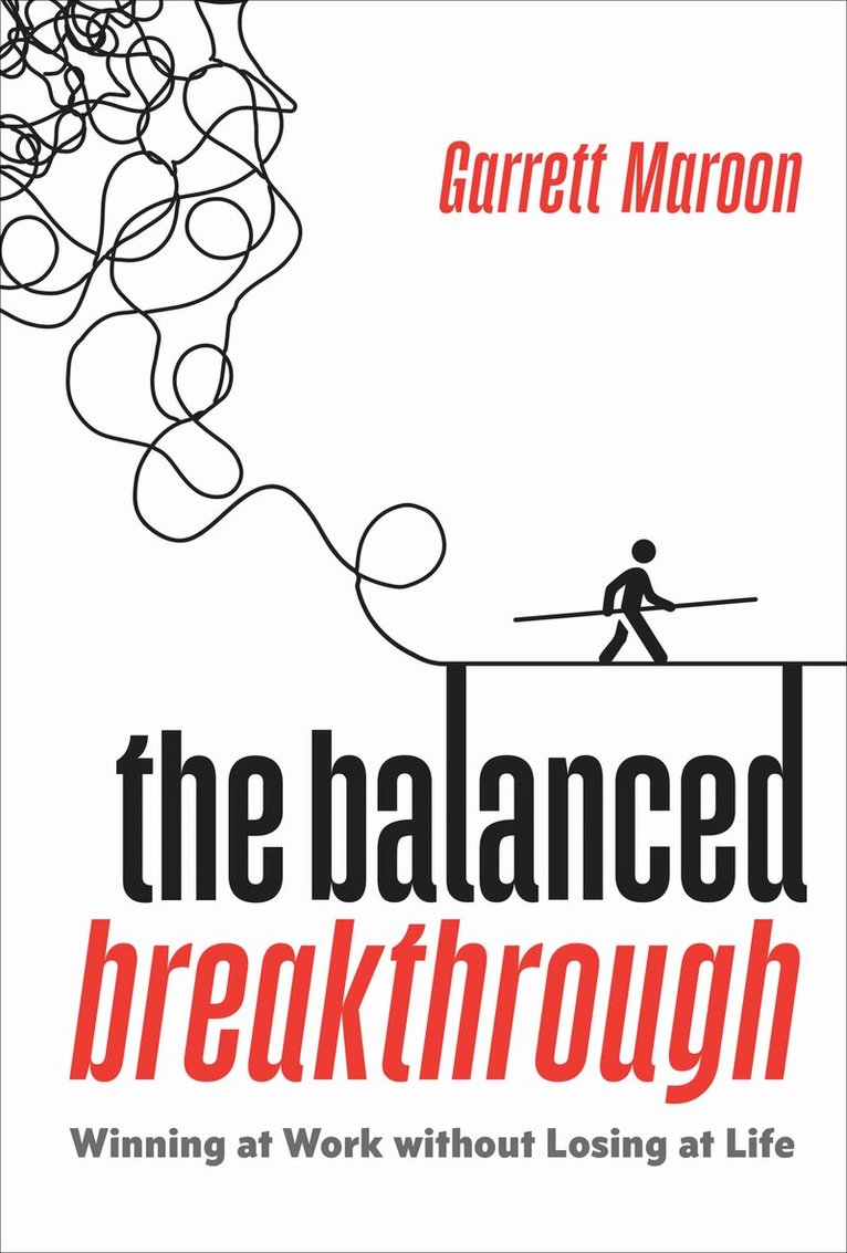 Garrett Maroon - Balanced Breakthrough, Inbunden