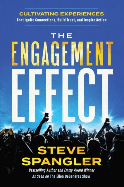 Steve Spangler - Engagement Effect, E-bok