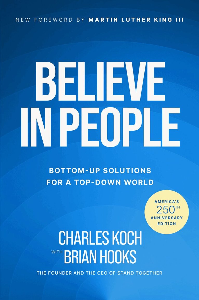 Charles Koch - Believe in People, Inbunden