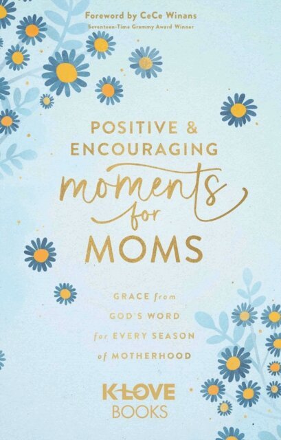 K-LOVE Books - Positive and Encouraging Moments for Moms, E-bok