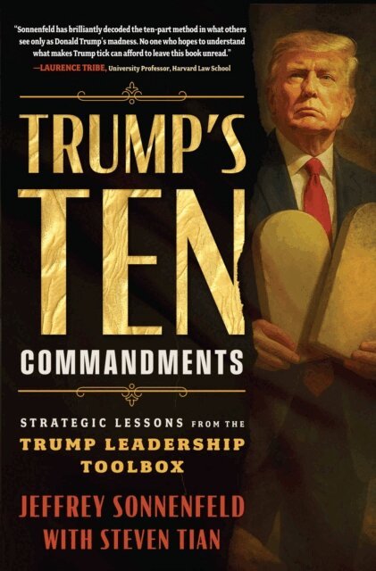 Jeffrey Sonnenfeld - Trump's Ten Commandments, E-bok
