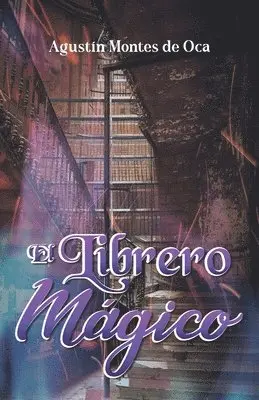 Agustín Montes de Oca - El Librero Mágico, Häftad. Tillgänglighet: Lägg i varukorg