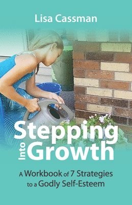 Lisa Cassman - Stepping Into Growth, Häftad