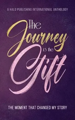 Halo Publishing International, Lisa Michelle Umina - Journey is the Gift, Inbunden. Tillgänglighet: Lägg i varukorg