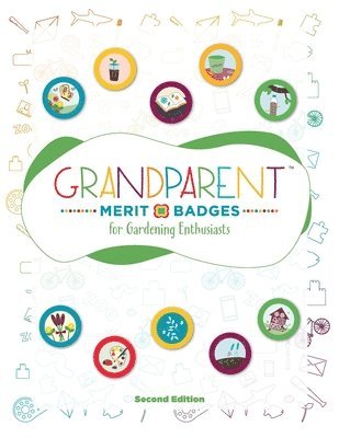 Dave Grunenwald - Grandparent Merit Badges (TM) for Gardening Enthusiasts, Häftad. Tillgänglighet: Lägg i varukorg
