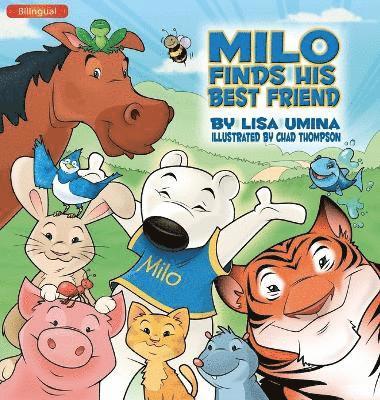 Lisa M Umina - Milo Finds His Best Friend (Bilingual), Inbunden