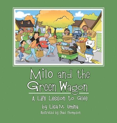 Lisa M Umina - Milo and the Green Wagon, Inbunden
