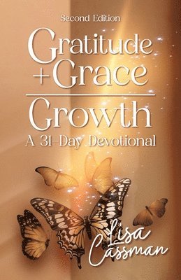 Lisa Cassman - Gratitude + Grace = Growth, Häftad