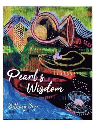 Bethany Zare - Pearl's Wisdom, Häftad