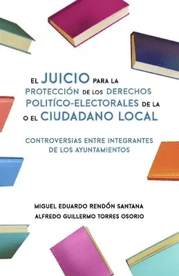 Juicio para la Protección de los Derechos Político-Electorales de la o el Ciudadano Local