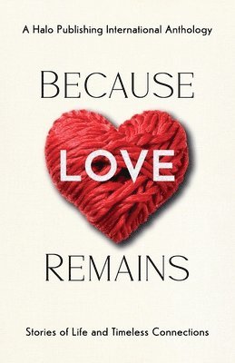 Bethany Zare, Roberto Alfaro, Lisa Cassman - Because Love Remains, Häftad