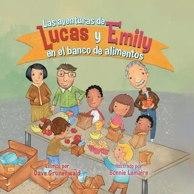 Dave Grunenwald - aventuras de Lucas y Emily en el banco de alimentos, Häftad. Tillgänglighet: Lägg i varukorg