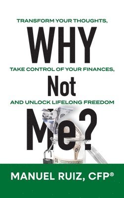 Cfp(r) Manuel Ruiz - Why Not Me?, Inbunden. Tillgänglighet: Lägg i varukorg