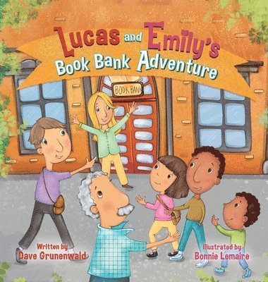 Dave Grunenwald - Lucas and Emily's Book Bank Adventure, Inbunden. Tillgänglighet: Lägg i varukorg