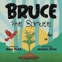 Alex Toth - Bruce the Spruce, Häftad