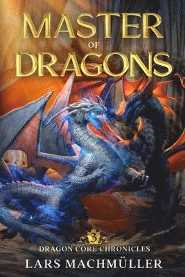 Lars Machmüller - Master of Dragons, Häftad. Tillgänglighet: Tillfälligt slut