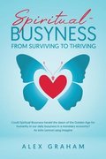 Spiritual-Busyness from Surviving to Thriving