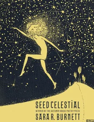 Sara R. Burnett - Seed Celestial, Häftad. Tillgänglighet: Lägg i varukorg