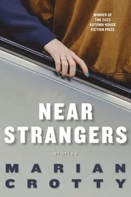 Marian Crotty - Near Strangers, Häftad. Tillgänglighet: Lägg i varukorg