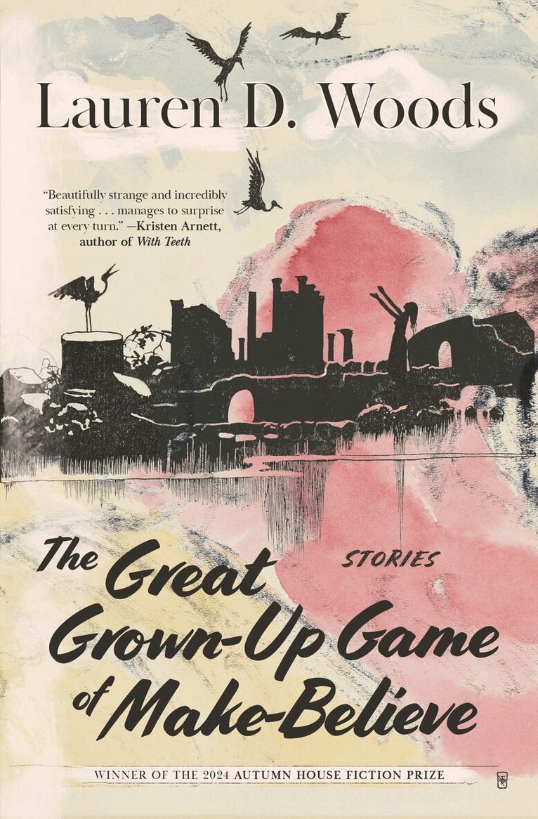 Lauren D. Woods - Great Grown-Up Game of Make-Believe, Häftad