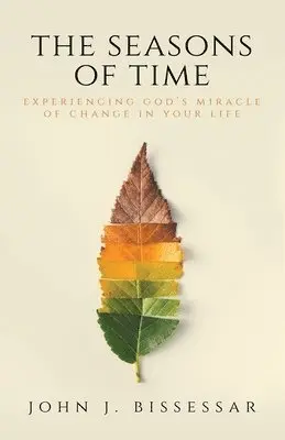 John J Bissessar - Seasons of Time, Häftad. Tillgänglighet: Lägg i varukorg