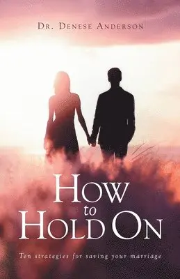 Denese Anderson - How to Hold On, Häftad. Tillgänglighet: Lägg i varukorg