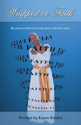 Karen Bolden - Wrapped in Faith, Häftad. Tillgänglighet: Lägg i varukorg