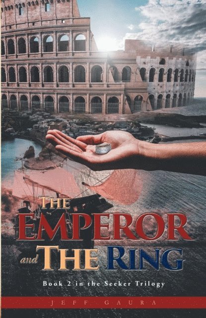 Jeff Gaura - Emperor and the Ring, E-bok